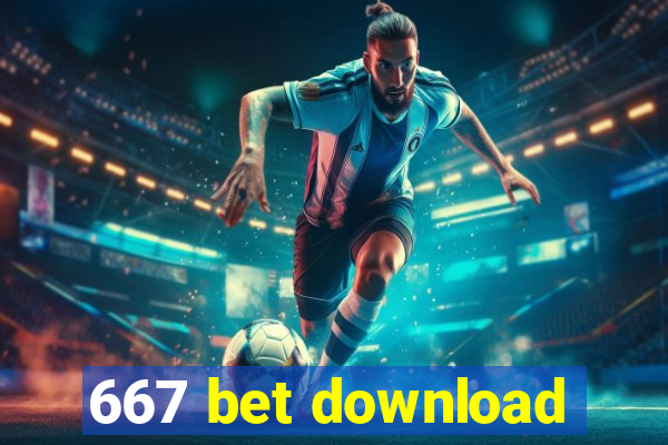 667 bet download